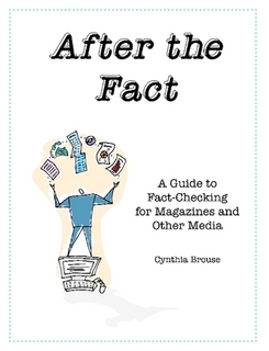 After the Fact: A Guide to Fact-Checking for Magazines and Other Media