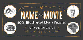 Name That Movie: 100 Illustrated Movie Puzzles (Hardcover)