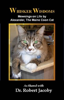 Whisker Wisdoms: Mewsings on Life by Alexander, the Maine Coon Cat