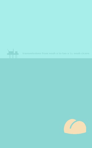 Transmissions from Noah X to Tao X (ebook)