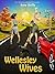 Wellesley Wives