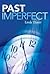 Past Imperfect