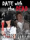 Date with the Dead by Chris  Myers