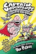 Captain Underpants and the Revolting Revenge of the Radioactive Robo-Boxers (Captain Underpants, #10) 