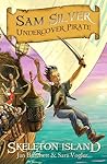 Skeleton Island (Sam Silver Undercover Pirate, #1)