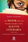 Lo mejor que le puede pasar a una agente literaria by Debra Ginsberg