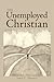 The Unemployed Christian