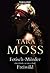 Fetisch-Mörder / Freiwild by Tara Moss Fetisch-Mörder / Freiwild by Tara Moss