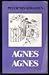 Agnes, Agnes
