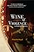 Wine of Violence (Medieval Mystery, #1)