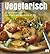 Vegetarisch : 70 recepten voor een dagje zonder vlees of vis (Eetboekenreeks, #8)