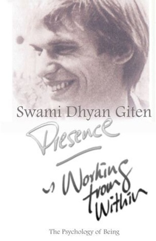 Presence - Working from Within. The Psychology of Being