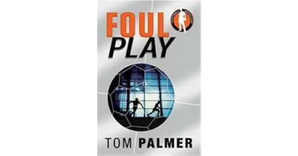 Foul Play (Football Detective 1) by Tom Palmer