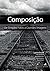 Composição: De Simples Fotos a Grandes Imagens