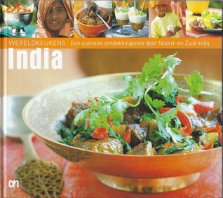 India : Een culinaire ontdekkingsreis door Noord- en Zuid-India (Wereldkeukens, #4)