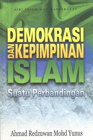 Demokrasi Dan Kepimpinan Islam: Suatu Perbandingan