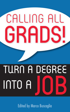 Calling All Grads! Turn a Degree into a Job