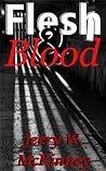 Flesh & Blood by Jerry W. McKinney