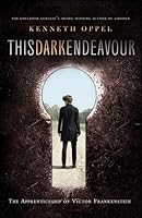 This Dark Endeavor (The Apprenticeship of Victor Frankenstein, #1)