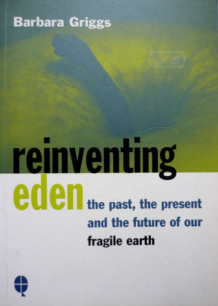 Reinventing Eden: How to Reduce Pollution and Use the Natural Power of the Elements