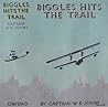 Biggles Hits the Trail by W.E. Johns