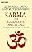 Karma - die Gebrauchsanleitung: ... damit das Schicksal macht, was Sie wollen