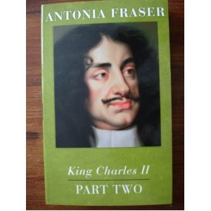 King Charles II (Part Two)