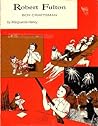 Robert Fulton Boy Craftsman by Marguerite Henry
