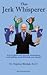 The Jerk Whisperer