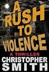 A Rush to Violence