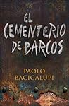 El cementerio de barcos by Paolo Bacigalupi