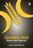 Dilema PKS: Suara dan Syariah (Paperback)