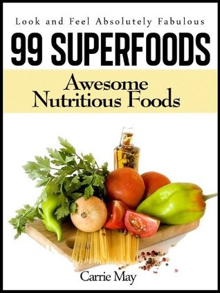 99 Superfoods (Kindle Edition)