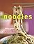 Noodles : Tijdloze smaken u...