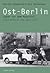 Ost-Berlin by Lutz Rathenow