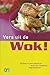 Vers uit de wok! : Koken in...