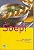 Soep! : Verrassend, werelds...
