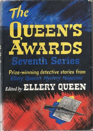 The Queen's awards. Seventh series : the winners of the seventh annual detective short-story contest sponsored by Ellery Queen's mystery magazine
