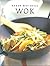 Wok : Koken met stijl