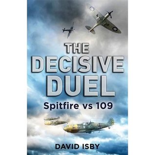 The Decisive Duel: Spitfire vs 109