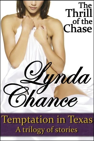 The Thrill of the Chase (Temptation In Texas, #2)