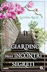 Il giardino degli incontri segreti by Lucinda Riley