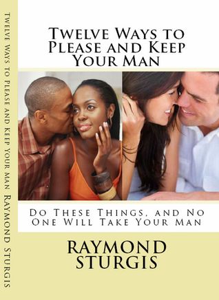 Capa do Livro Twelve Ways to Please and Keep Your Man