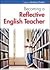Becoming a reflective english teacher