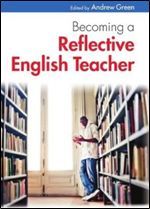Becoming a reflective english teacher (Paperback)