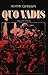 Quo vadis by Henryk Sienkiewicz