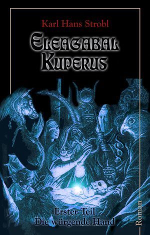 Eleagabal Kuperus 1: Die würgende Hand.