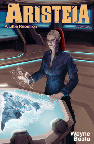 A Little Rebellion (Aristeia, #2)