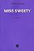 Miss Sweety by Valérie Saubade
