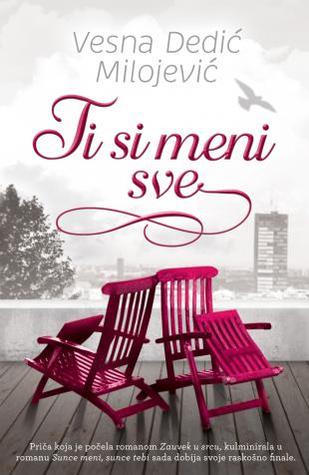 Ti si meni sve